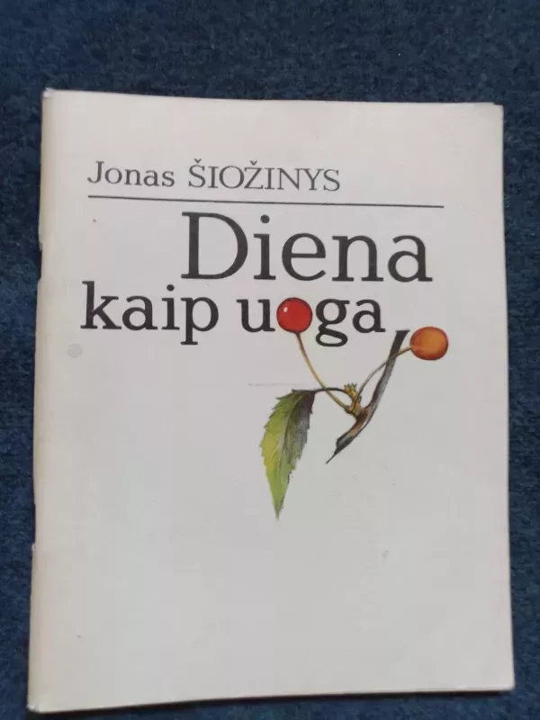 Diena kaip uoga - Autorių Kolektyvas, knyga 5