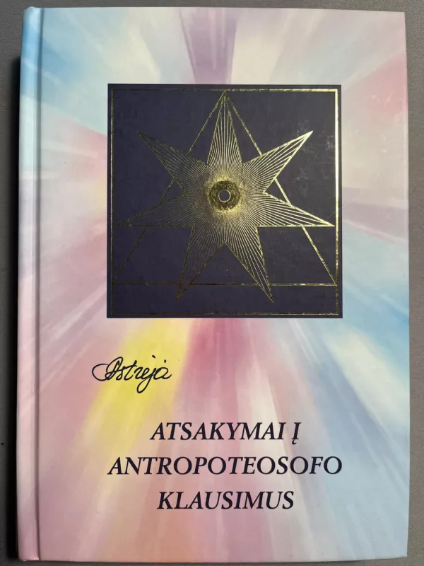 Atsakymai į antropoteosofo klausimus - Audronė Ilgevičienė, knyga 2