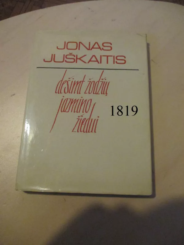 Dešimt žodžių jazmino žiedui - Jonas Juškaitis, knyga 2