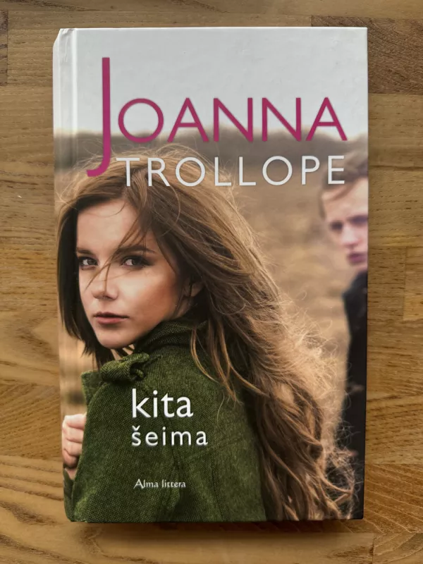 Kita šeima - Joanna Trollope, knyga 2