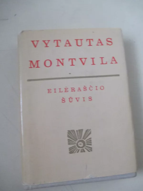 Eilėraščio šūvis - Vytautas Montvila, knyga 3