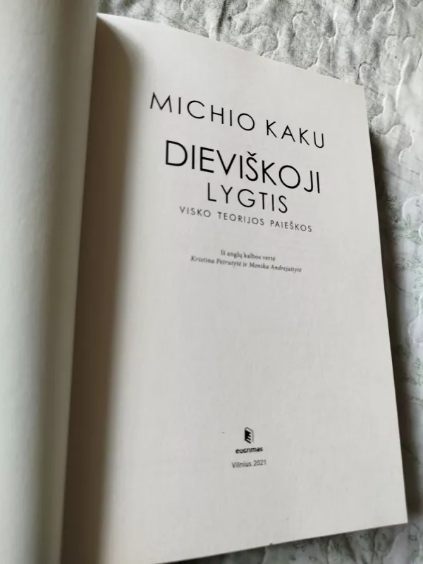 Dieviškoji lygtis: visko teorijos paieškos - Michio Kaku, knyga 3