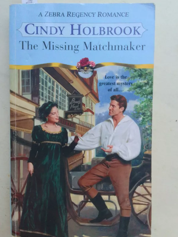 The missing matchmaker - Cindy Holbrook, knyga 2