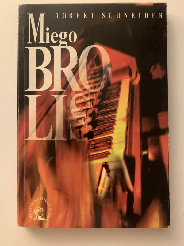 Miego brolis - Robert Schneider, knyga 3