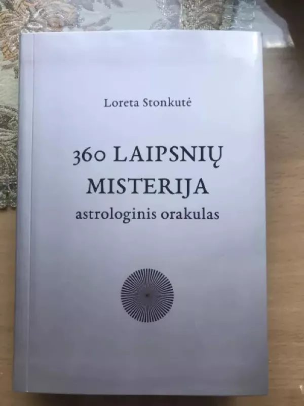 360 laipsniu Misterija astrologinis orakulas - Loreta Stonkutė, knyga 2