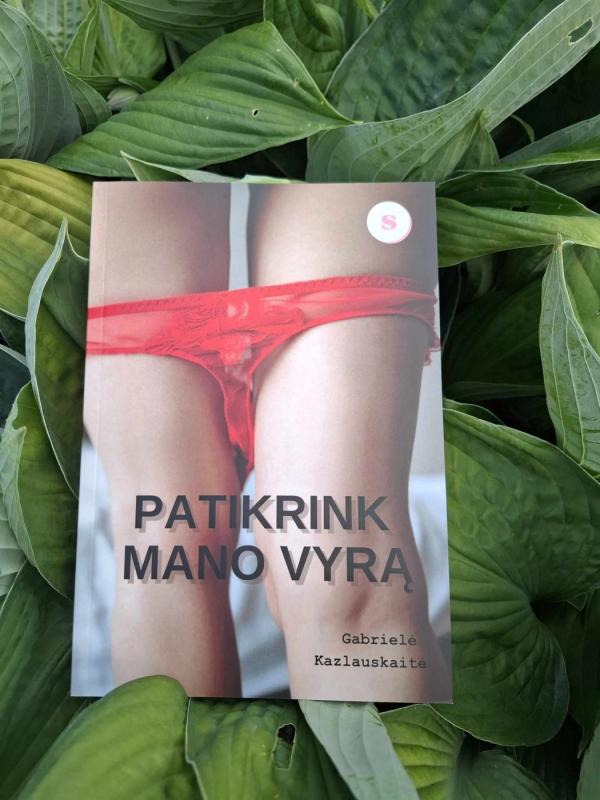 Patikrink mano vyrą - Gabrielė Kazlauskaitė, knyga 2