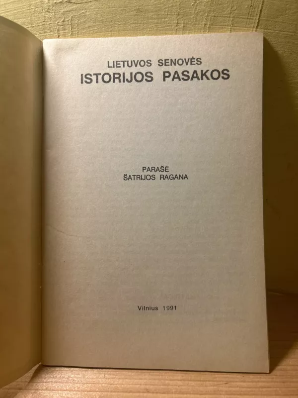 Lietuvos senoves istorijos pasakos -  Šatrijos Ragana, knyga 4