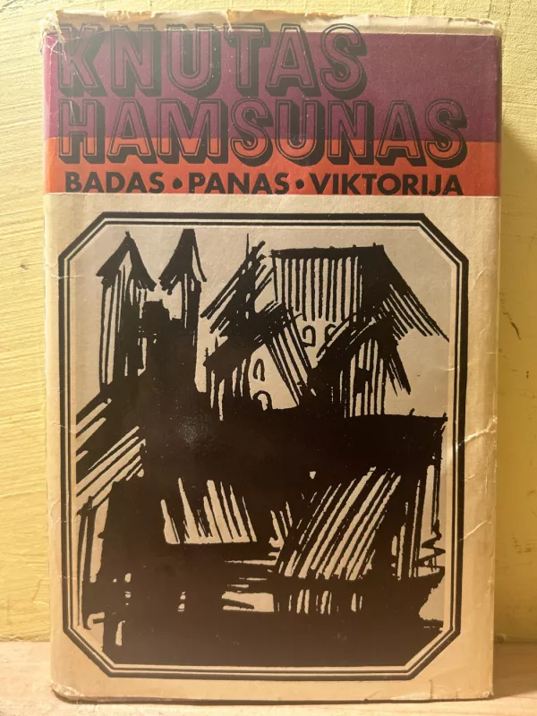 Badas. Panas. Viktorija - Knutas Hamsunas, knyga 2