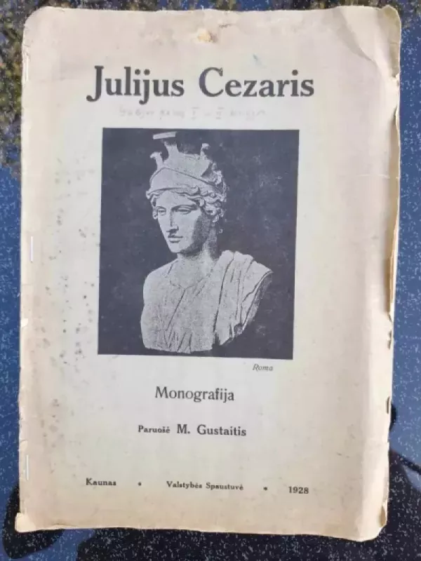 Julijus Cezaris : monografija - Motiejus Gustaitis, knyga 2