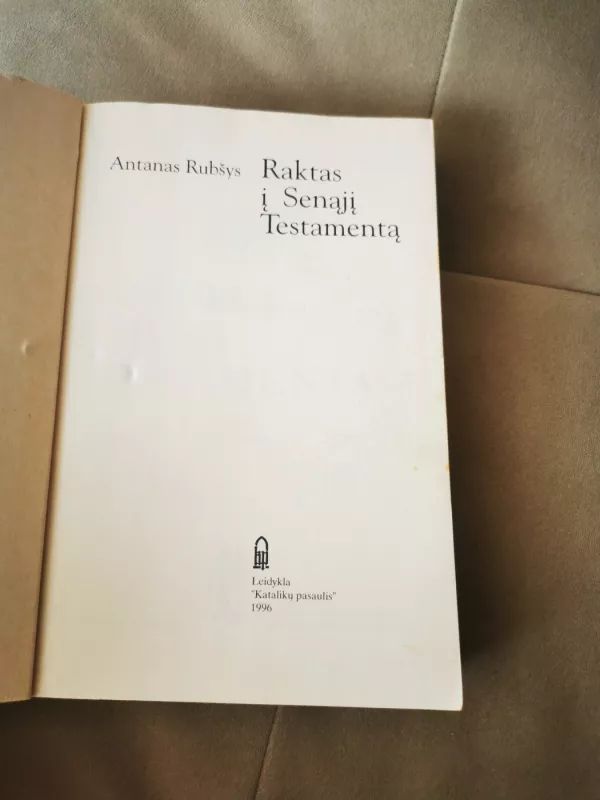 Raktas į Senąjį Testamentą (3 tomas) - Antanas Rubšys, knyga 4