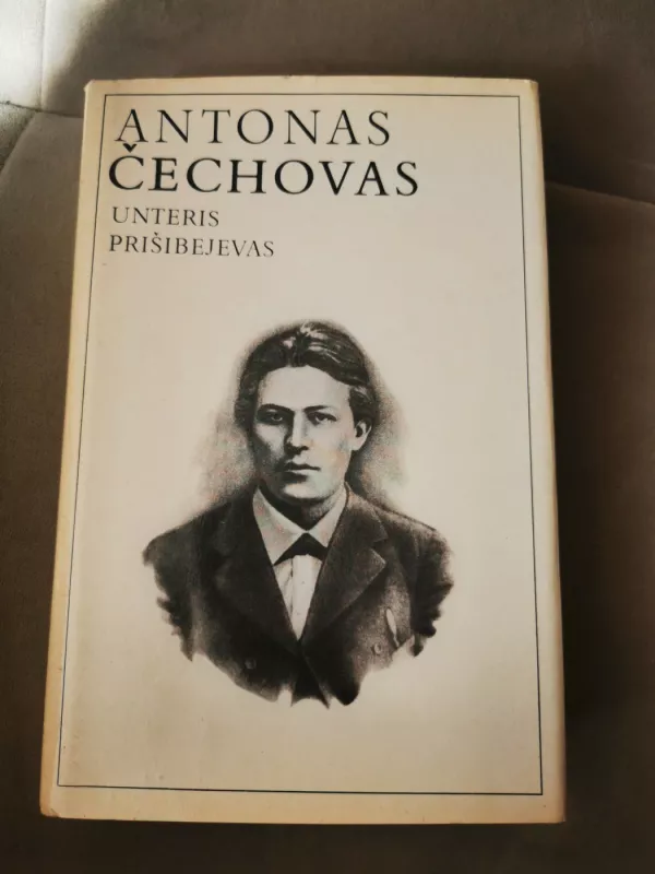 Unteris Prišibejevas - Antonas Čechovas, knyga 2