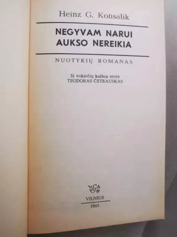 Negyvam narui aukso nereikia - Heinz G. Konsalik, knyga 3