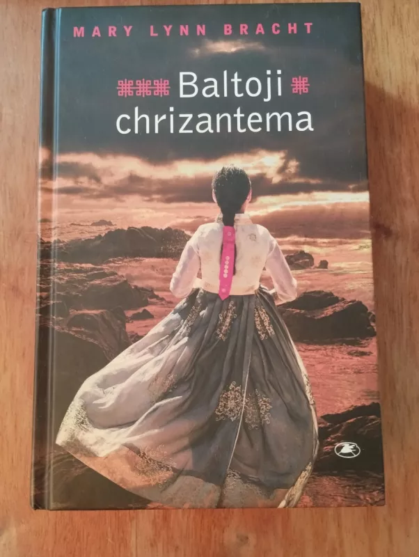 Baltoji chrizantema - Mary Lynn Bracht, knyga 2