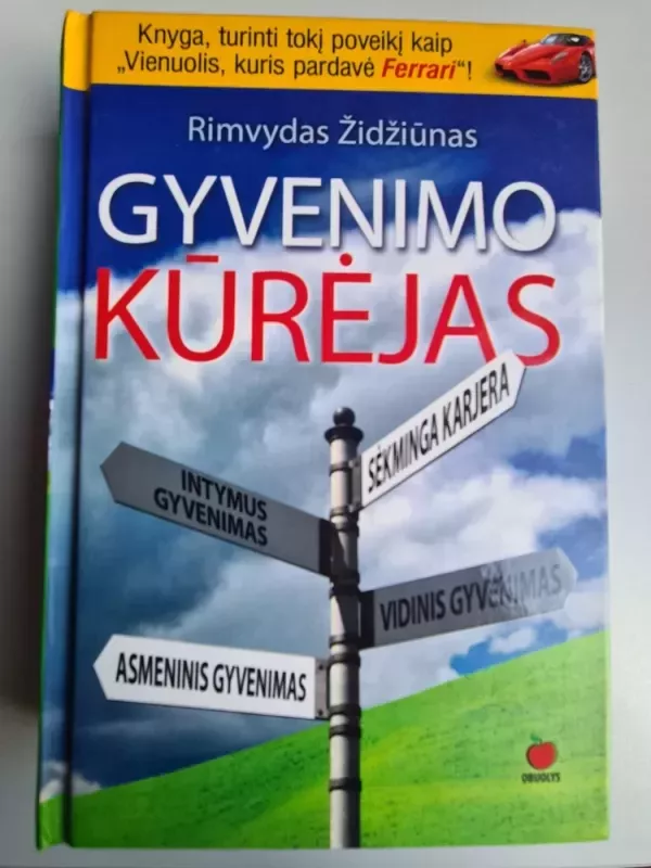 Gyvenimo kūrėjas - Židžiūnas Rimvydas, knyga 2