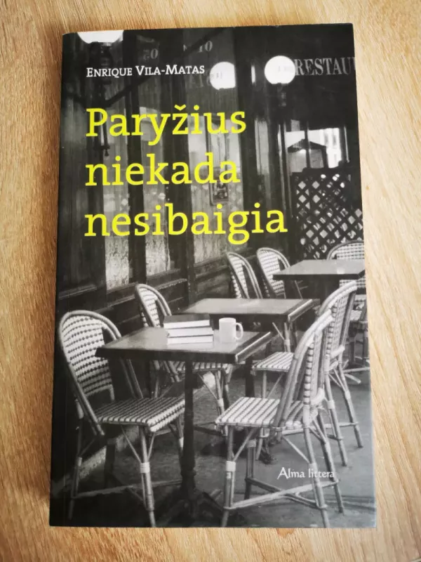 Paryžius niekada nesibaigia - Enrique Vila-Matas, knyga 2