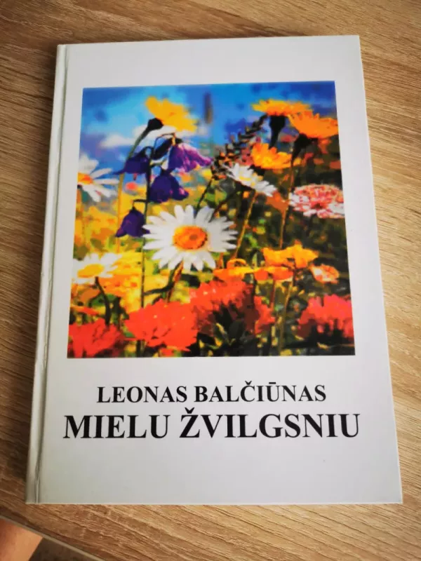 Mielu žvilgsniu - Leonas Balčiūnas, knyga 2