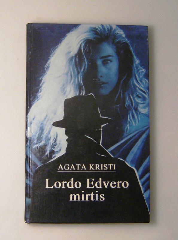 Lordo Edvero mirtis: Romanai - Agatha Christie, knyga 4