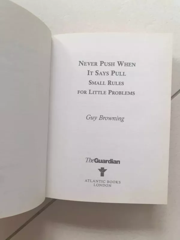 Never Push When it Says Pull: Small Rules for Little Problems - Guy Browning, knyga 3