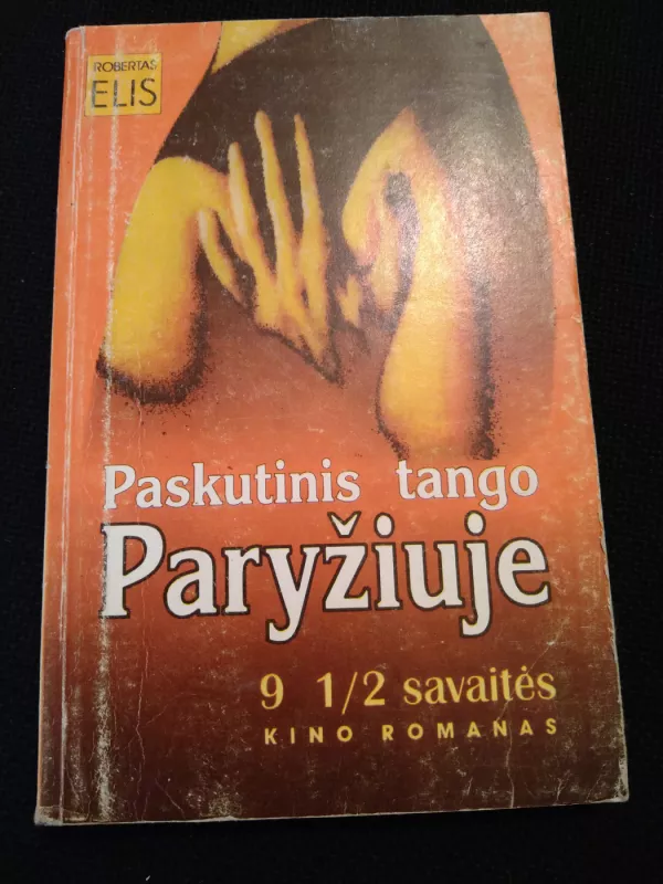 Paskutinis tango Paryžiuje. 9 1/2 savaitės - Robertas Elis, knyga 2