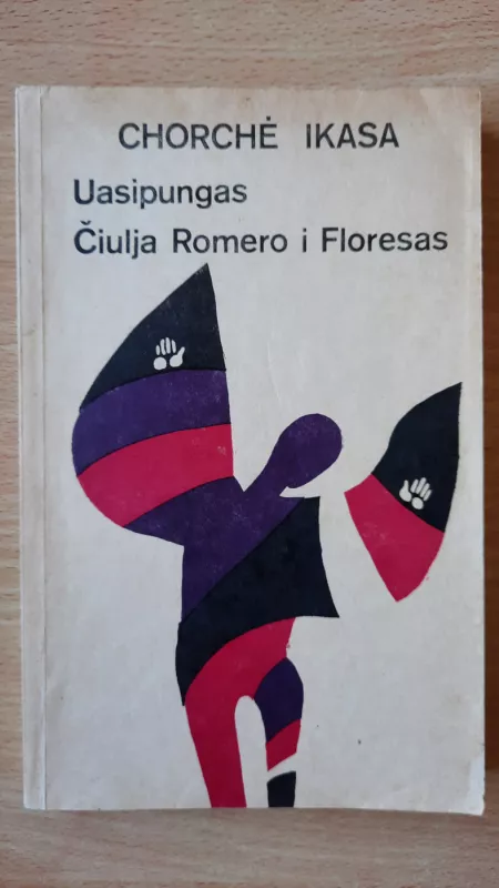 Uasipungas. Čiulja Romero i Floresas - Chorchė Ikasa, knyga 2