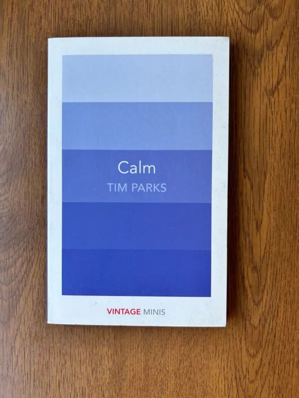 CALM VINTAGE MINI - Tim Parks, knyga 2