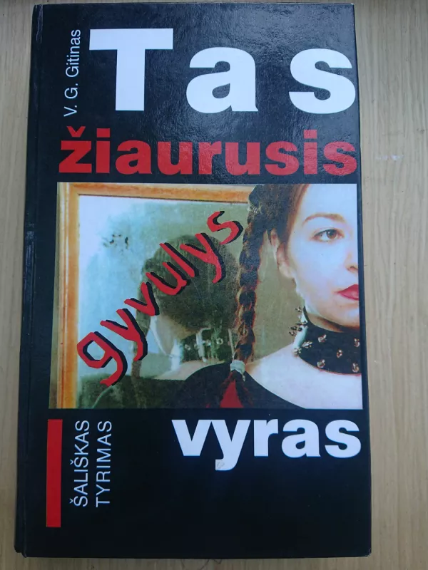 Tas žiaurusis gyvulys vyras - V.G. Gitinas, knyga 2