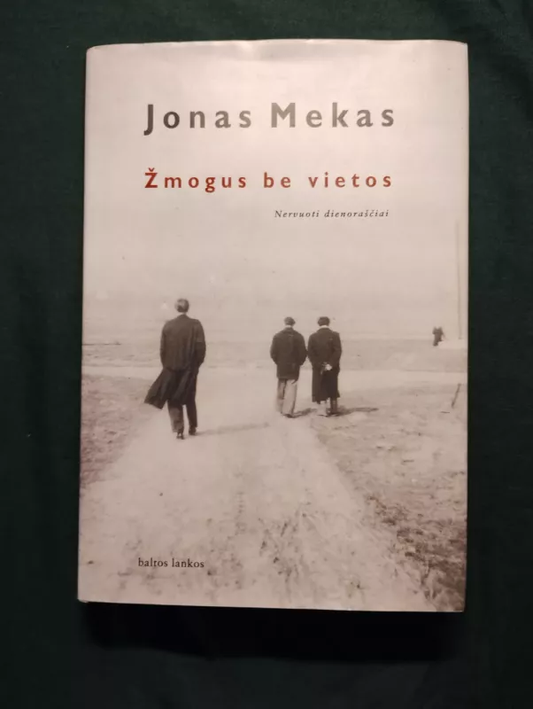 Žmogus be vietos: nervuoti dienoraščiai - Jonas Mekas, knyga 2