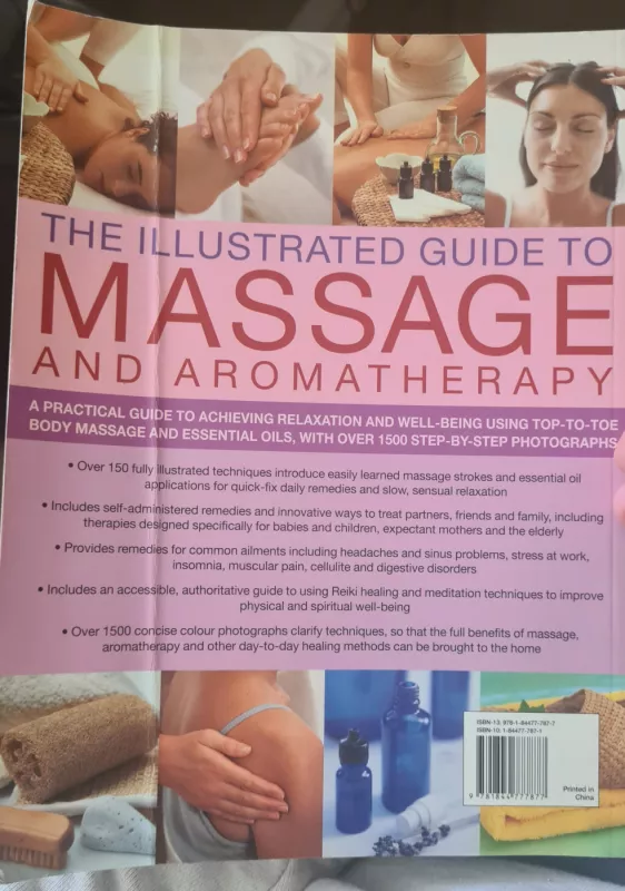 The Illustrated Guide to Massage and Aromatherapy: A Practical Guide To Achieving Relaxation And Well-Being, Using Top-To-Toe Body Massage And Essential Oils, With Over 1500 Step-By-Step Photographs - Catherine Stuart, knyga 3