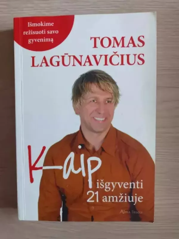 Kaip išgyventi 21 amžiuje - Tomas Lagūnavičius, knyga 2