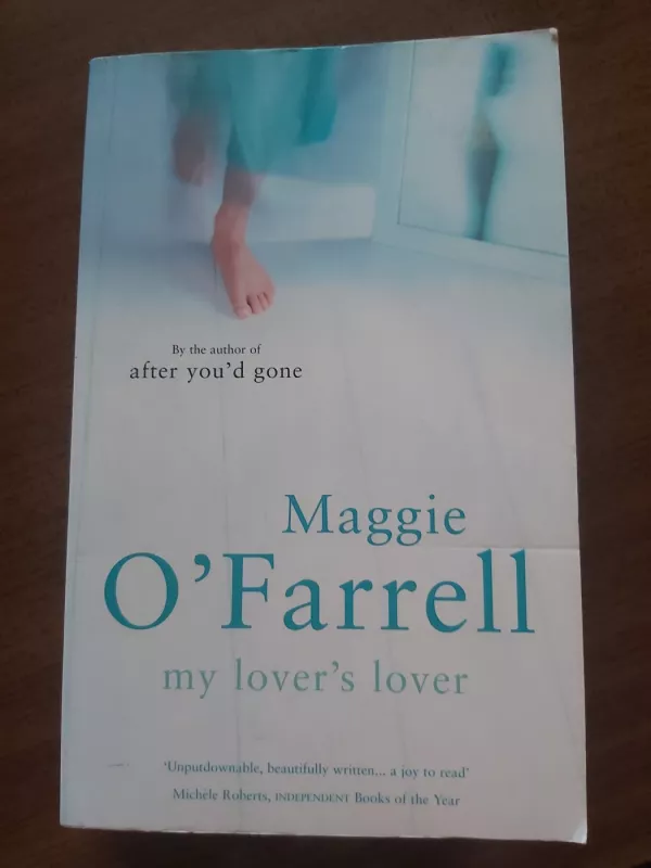 My lover's lover - Maggie O'Farrell, knyga 2