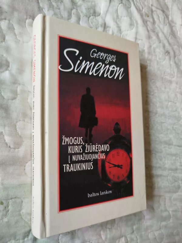 Žmogus,Kuris Žiūrėdavo į Nuvažiuojančius Traukinius - Georges Simenon, knyga 2