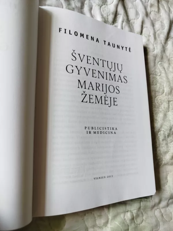 Šventųjų gyvenimas Marijos žemėje - Filomena Taunytė, knyga 3