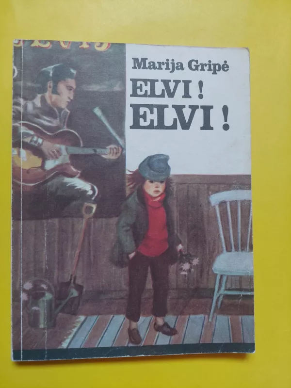 Elvi! Elvi! - Marija Gripė, knyga 2