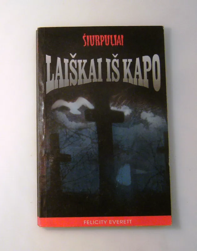 Laiškai iš kapo - Felicity Everett, knyga 3