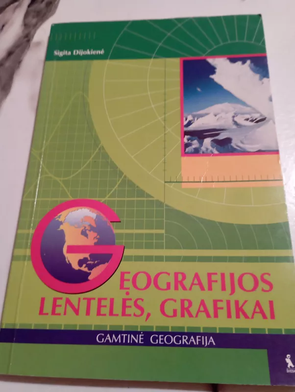 Geografijos lentelės, grafikai - Sigita Dijokienė, knyga 2