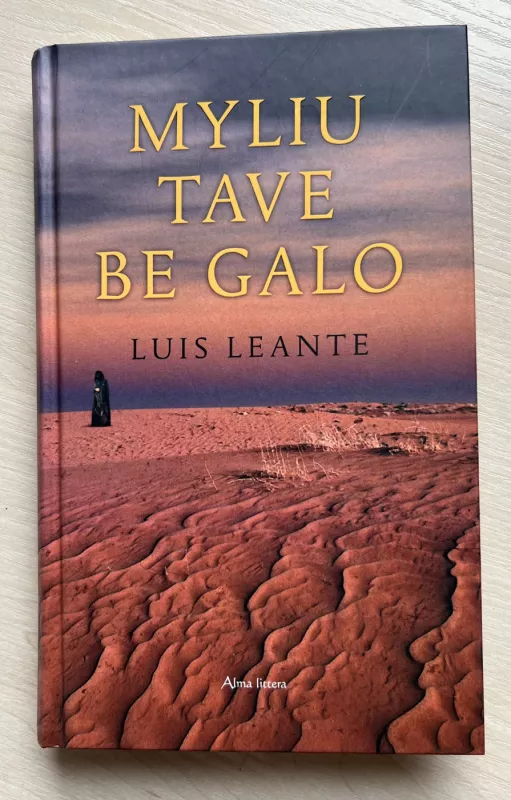 Myliu tave be galo - Luis Leante, knyga 2