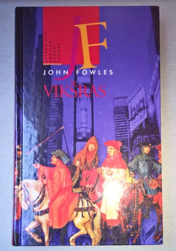 Vikšras - John Fowles, knyga 3