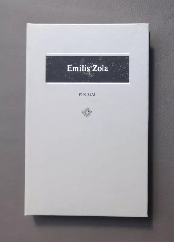 Pinigai - Emilis Zola, knyga 2