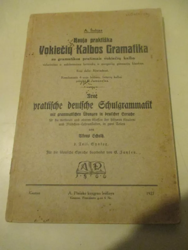 Nauja praktiška vokiečių kalbos gramatika su gramatikos pratimais vokiečių kalboje - A. Šulcas, knyga 3