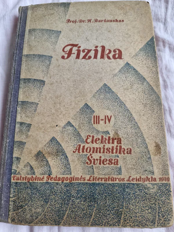 Fizika III-IV - Prof. Dr. K. Baršauskas, knyga 2