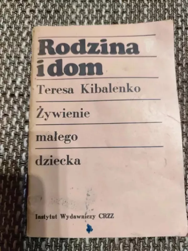 Rodzina i dom - Teresa Kibalenko, knyga 2