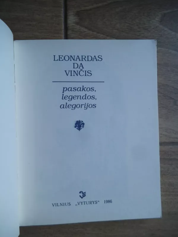 Pasakos, legendos, alegorijos - Leonardas Da Vinčis, knyga 3