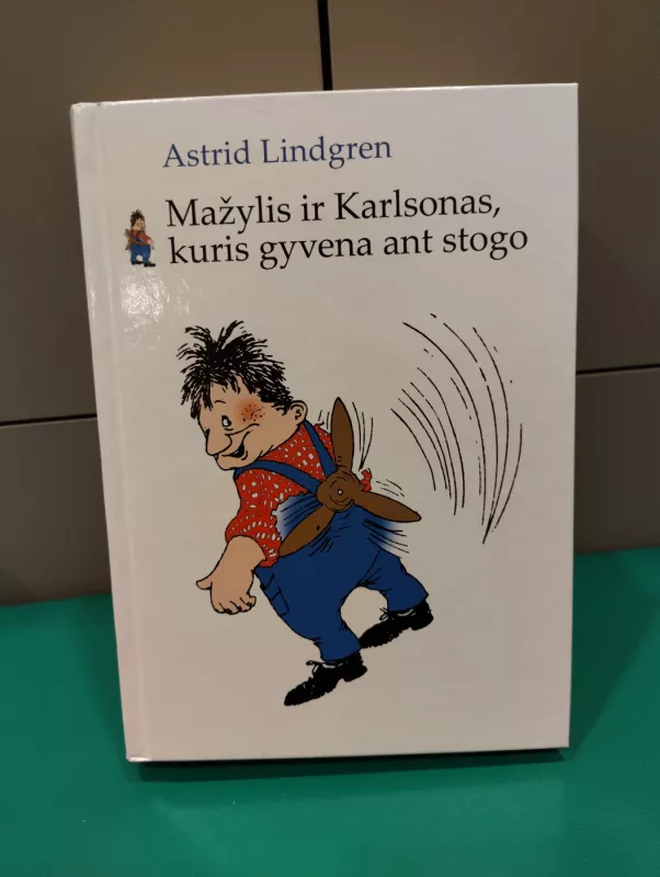 Mažylis ir Karlsonas, kuris gyvena ant stogo - Astrid Lindgren, knyga 2