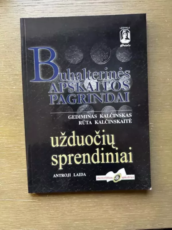 Buhalterinės apskaitos pagrindai Ketvirtoji laida - Gediminas Kalčinskas, knyga 5