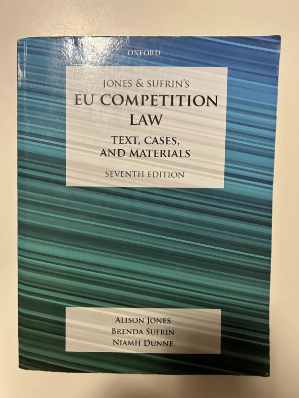 EU Competition Law. Text, Cases and Materials. Seventh Edition - Alison Jones, knyga 2