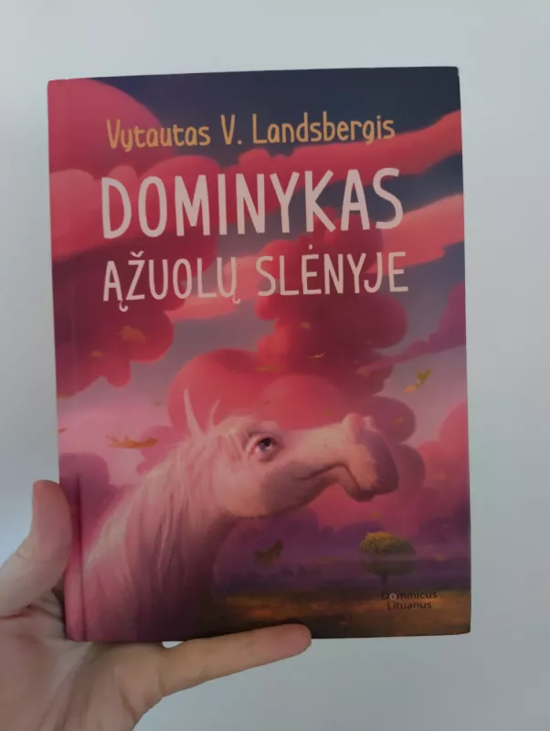 Dominykas Ąžuolų slėnyje - Vytautas Landsbergis, knyga 2