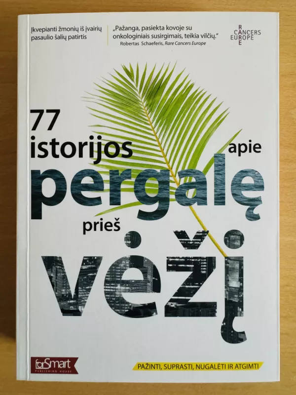 77 istorijos apie pergalę prieš vėžį - forSmart Leidejas, knyga 2