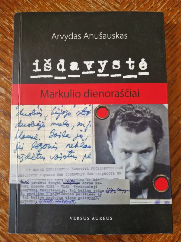 Išdavystė : Markulio dienoraščiai - Arvydas Anušauskas, knyga 3