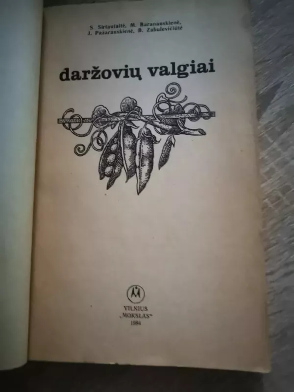 Daržovių valgiai - S., M., J., B. Sirtautaitė, Baranauskienė, Pažarauskienė, Zabulevičiūtė, knyga 3