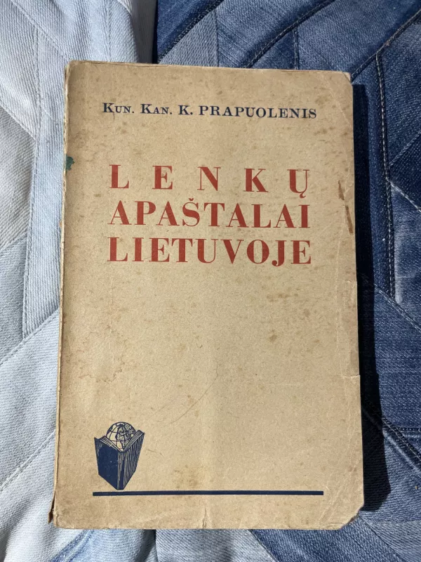 Lenkų apaštalai Lietuvoje - Kun. Kan. K. Prapuolenis, knyga 2